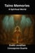 Taino Memories: A Spiritual World