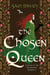 The Chosen Queen - A Novel of the Pendragon Prophecy