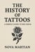 The History of Tattoos: A Simple Guide to Big Ideas