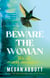 Beware the Woman - The twisty, unputdownable new thriller about family secrets by the New York Times bestselling author