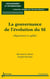 La gouvernance de l'évolution du SI - alignement et agilité
