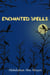 Enchanted Spells - ancient magic, #2