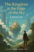 The Kingdom at the Edge of the Sky