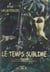 Le temps sublime - Ou Le temps d'aimer