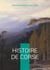 Histoire de Corse - Une exploration fascinante de l'île de beauté