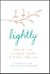 Lightly - How to live a simple, serene and stress-free life