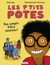 Les p'tits potes - Pas simple d'être nouveau !