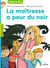 La maîtresse, Tome 03 - La maîtresse a peur du noir