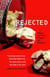 Rejected - Tales of the Failed, Dumped, and Canceled