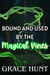 Bound and Used by the Magical Vines - The Horny Forest Erotica Shorts, #1