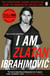 I Am Zlatan Ibrahimovic - The unfiltered memoir from the Swedish football legend
