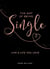 The Art of Being Single - Live a Life You Love