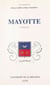 Mayotte - Actes du Colloque universitaire tenu à Mamoudzou les 23 et 24 avril 1991 à l'occasion du cent-cinquantième anniversaire du rattachement de Mayotte à la France