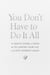 You Don’t Have to Do It All