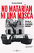 No matarían ni una mosca - Retratos de criminales de las guerras balcánicas