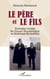 Le père et le fils - Portraits croisés de Houari Boumédiène et Abdelaziz Bouteflika