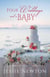 Four Weddings and a Baby - Five Island Cove, #6