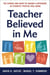 Teacher Believed in Me - The Science and Heart of Making a Difference in Students' Positive Well-Being