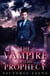 The Vampire of the Prophecy - The Prophecy Trilogy, #1