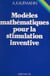Modèles mathématiques pour la stimulation inventive
