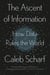 The Ascent of Information - Books, Bits, Genes, Machines, and Life's Unending Algorithm