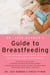 Dr. Jack Newman's Guide To Breastfeeding, Revised Edition - Revised Edition