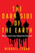 The Dark Side of the Earth - How the Soviet Union Collapsed but Remained - A Times Book of the Year