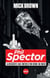 Phil Spector, la descente aux enfers d'un génie du rock