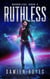 Ruthless - Boundless, #4