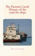 The Panama Canal - History of the road for ships