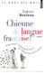 Chienne de langue française!. Répertoire tendremen - Répertoire tendrement agacé des bizarreries du français