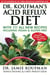 Dr. Koufman's Acid Reflux Diet - With 111 All New Recipes Including Vegan & Gluten-Free: The Never-need-to-diet-again Diet