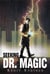 Seeking Dr. Magic