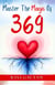 Master the Magic of 369 - The Change You Need, #1
