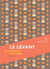 Le Levant - Les saveurs de l'aube