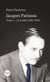 Jacques Parizeau Tome I - Le Croisé (1930-1970)