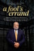 A Fool's Errand - Creating the National Museum of African American History and Culture in the Age of Bush, Obama, and Trump