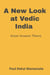 A New Look at Vedic India