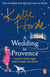 A Wedding in Provence - The uplifting historical romance from the Sunday Times bestselling author