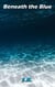 Beneath the Blue