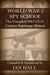 World War 2 Spy School The Complete 1943 SOE Counter-Espionage Manual