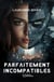 Parfaitement incompatibles