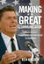 Making of the Great Communicator - Ronald Reagan's Transformation from Actor to Governor
