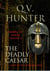The Deadly Caesar, a Novel of the Late Roman Empire - The Embers of Empire, #5