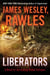 Liberators - A Novel of the Coming Global Collapse
