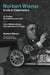 Norbert Wiener#A Life in Cybernetics - Ex-Prodigy:My Childhood and Youth andI Am a Mathematician:The Later Life of a Prodigy