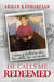 He Calls Me Redeemed: A Memoir of Childhood Sex Abuse, Heroin Addiction, Hope, and Redemption