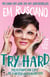 Try Hard: Tales from the Life of a Needy Overachiever (Extra Sass Edition) - Tales from the Life of a Needy Overachiever (Extra Sass Edition)