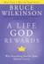 A Life God Rewards - Why Everything You Do Today Matters Forever