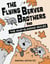 The Flying Beaver Brothers and the Mud-Slinging Moles - (A Graphic Novel)